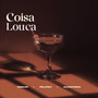 Coisa Louca (Explicit)