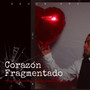 Corazón Fragmentado (Explicit)