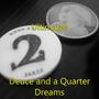 Deuce and a Quarter Dreams (Explicit)