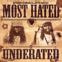 Most Hated Underrated (Explicit)