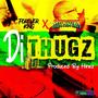 Di Thugz (Explicit)