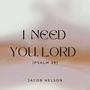 I Need You, Lord (Psalm 38)