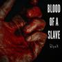 Blood of a Slave