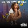 LD vs The WRLD (Explicit)