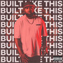 BUILT LIKE THIS (Explicit)