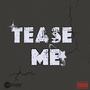 Tease Me (Explicit)