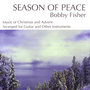 Seasons of Peace: Music for Christmas and Advent