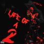 Life Of A 2 (Explicit)