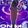 Lean On me (Explicit)