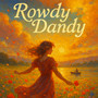 Rowdy Dandy