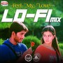 Feel My Love Lofi Mix (From 