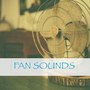 Fan Sounds