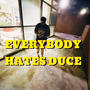 Everybody Hate Duce EP (Explicit)