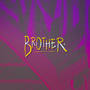 Brother (feat. Billy Boothroyd)