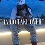 Radio Take Over (Explicit)