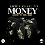 Richie Chaplin's Money