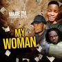 My Woman (feat. Stereo & KD Giza)