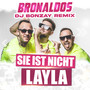 Sie ist nicht Layla (DJ Bonzay Remix)