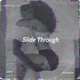 Slide Through (feat. LGHT) [Explicit]