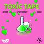 Toxic Tape vol. 1 (Explicit)