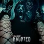 Haunted (Explicit)