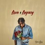 Love & Legacy (Explicit)