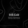 Still Colds (Remix) [Explicit]