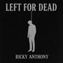 Left For Dead (Explicit)