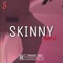 Skinny (Explicit)