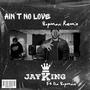 Ain't No Love (feat. Bopman) [Bopman Remix] [Explicit]