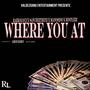 Where You At (feat. SanchezTreyz, Manos209 & Restlezz) [Explicit]