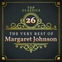 Top 26 Classics - The Very Best of Margaret Johnson