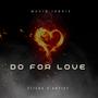 Do For Love (feat. Flicka D'artist)