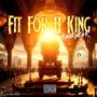 Fit For A King (Explicit)