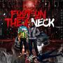 Foot on they neck (feat. Chopion6 & Yungfully) [Explicit]