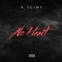 No Heart (Explicit)