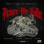 Picture Me Rollin (feat. 4BABYTUBBS) [Explicit]