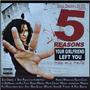 5 Reasons Your Girlfriend Left You (Explicit)