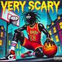 Very Scary (Explicit)