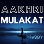 Aakhri Mulakat