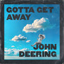 Gotta Get Away
