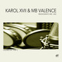 Things Working (Karol XVII & MB Valence Present Jackspeare Remix)