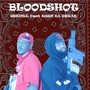 BLOODSHOT (feat. BURN DA GREAT) [Explicit]