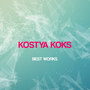 Kostya Koks Best Works