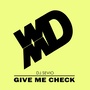 Give Me Check