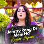 Jehray Rang Di Mein Han