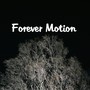 Forever Motion