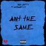 AINT THE SAME (feat. AcBandzzz) [Explicit]