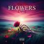 Flowers (Explicit)