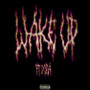 Wake up (Explicit)